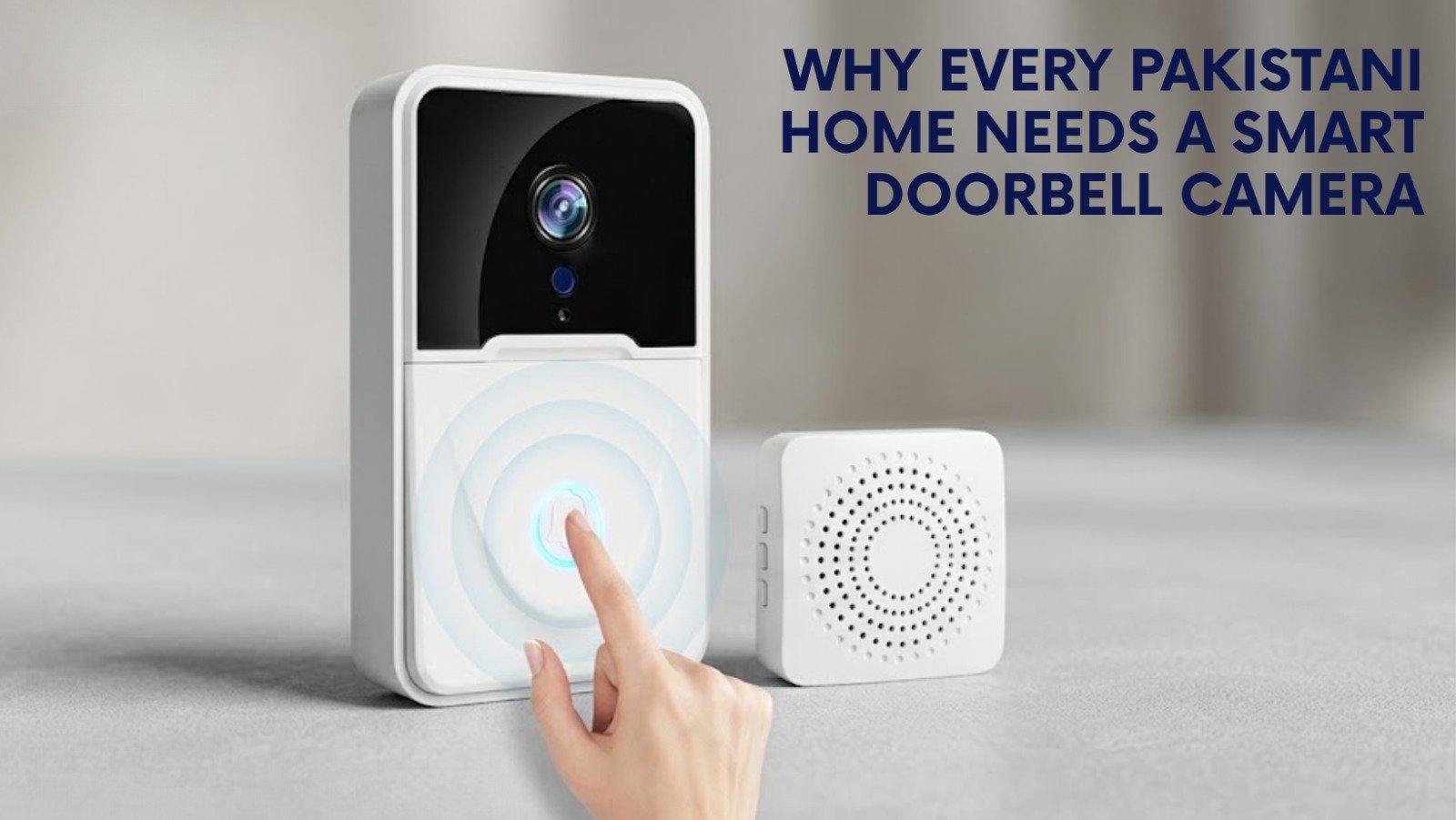 Why Every Pakistani Home Needs a Smart Doorbell Camera